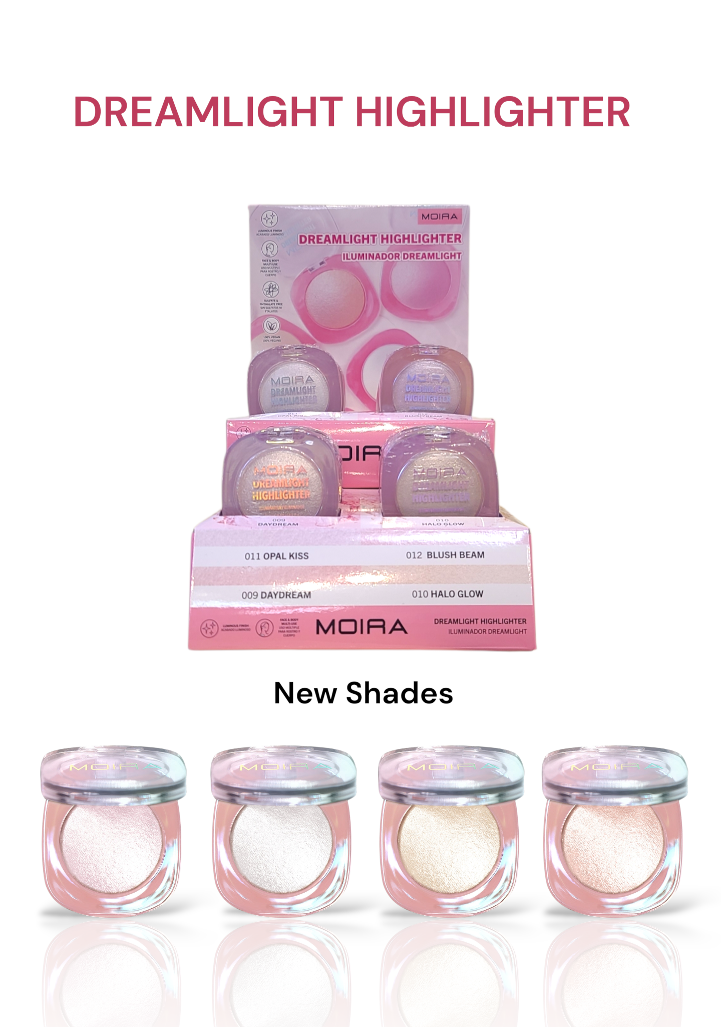 MOIRA Dreamlight Highlighter New Shades / 12pcs Display + Tester